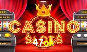 Live Casino 47ok